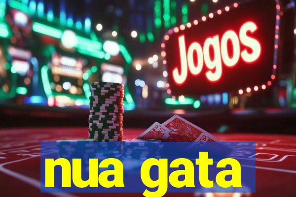 nua gata